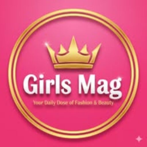 Maggirl App girlsmagpk.com – Girls Mag: Your Daily Dose of Fashion & Beauty